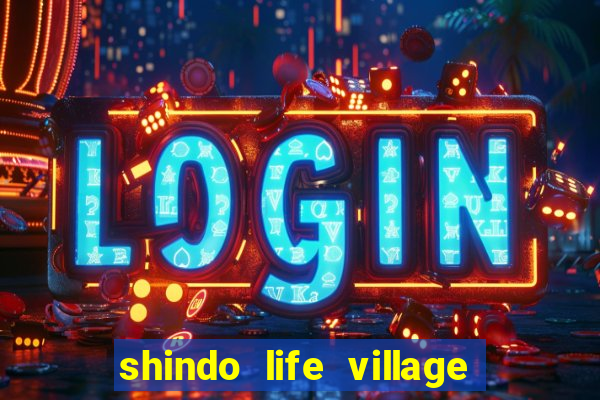 shindo life village blaze private server codes